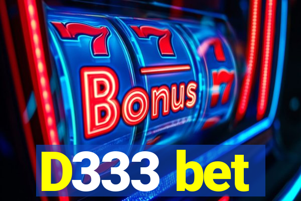 D333 bet